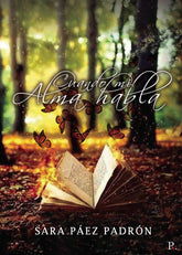 CUANDO MI ALMA HABLA I Sara Paez Padron I Punto Rojo Editorial I 9788418503269